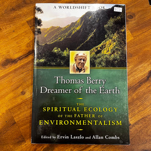 Thomas Berry Dreamer of the Earth