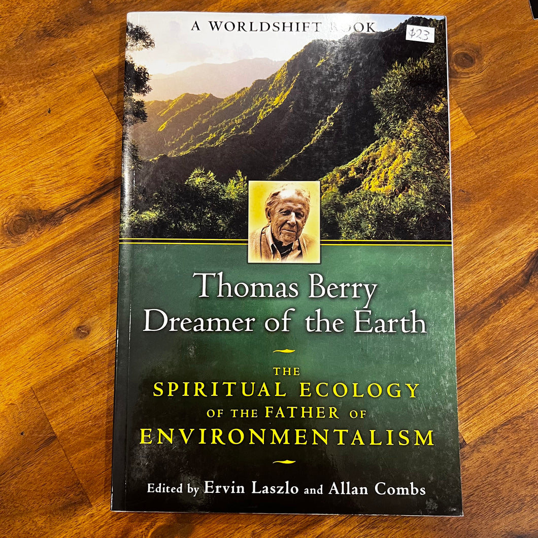 Thomas Berry Dreamer of the Earth