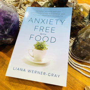 Anxiety Free With Food by Liana Werner-Gray